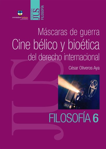 Máscaras de guerra: cine bélico y bioética del derecho internacional