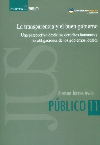 La transparencia y el buen gobierno: Una perspectiva desde los derechos humanos y las obligaciones de los gobiernos locales