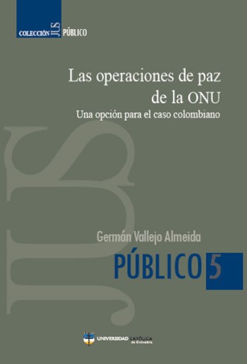 Las operaciones de paz de la ONU: una opción para el caso colombiano