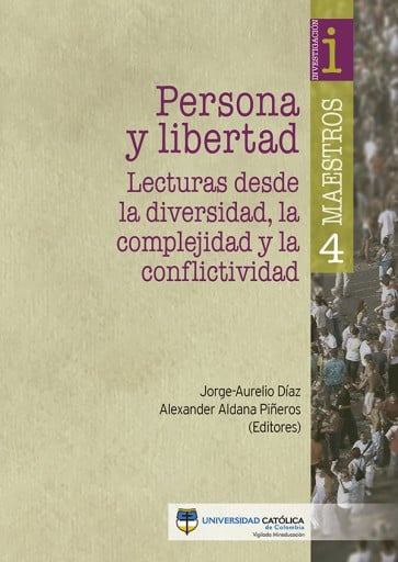 Persona y libertad: lecturas desde la diversidad, la complejidad y la conflictividad