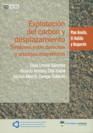 Explotación del carbón y desplazamiento. Tensiones entre derechos y procesos económicos: Plan Bonito, El Hatillo y el Boquerón