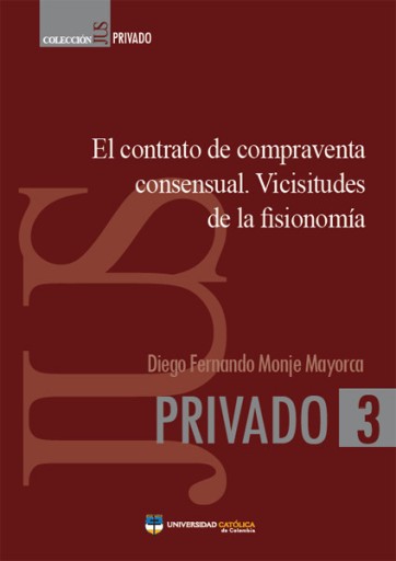 El contrato de compraventa consensual. Vicisitudes de la fisionomía