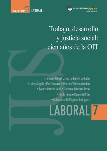 Trabajo, desarrollo y justicia social: cien años de la OIT