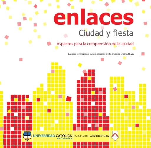 Enlaces, ciudad y fiesta. Aspectos para la comprensión de la ciudad