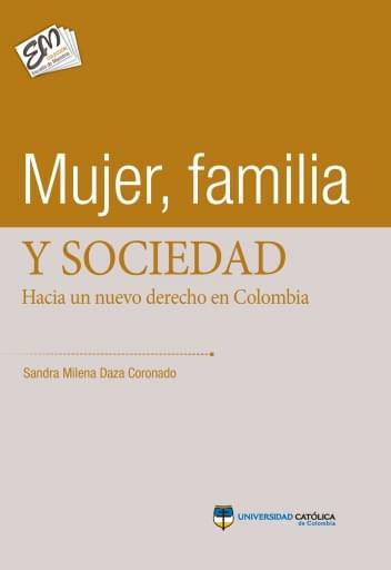 Mujer, familia y sociedad: hacia un nuevo derecho en Colombia