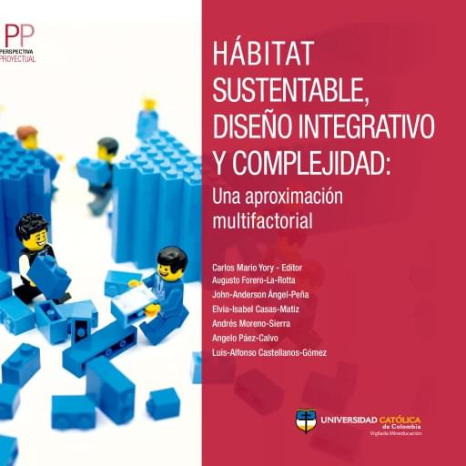 Hábitat sustentable, diseño integrativo y complejidad: Una aproximación multifactorial