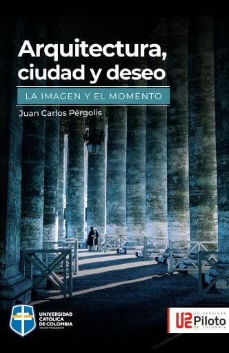 Arquitectura, ciudad y deseo. La imagen en movimiento