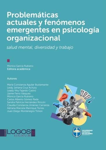 Problemáticas actuales y fenómenos emergentes en psicología organizacional. Salud mental, diversidad y trabajo