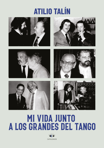 Mi vida junto a los grandes del tango