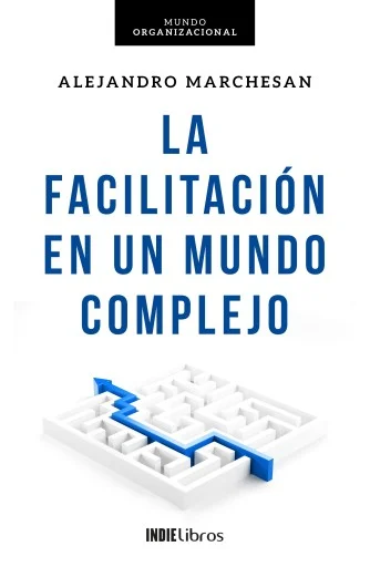 La facilitación en un mundo complejo