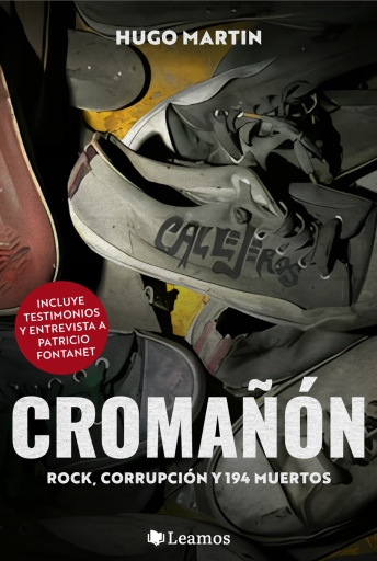 Cromañón. Rock, corrupción y 194 muertos