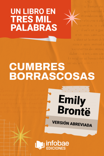 Cumbres borrascosas (en tres mil palabras)