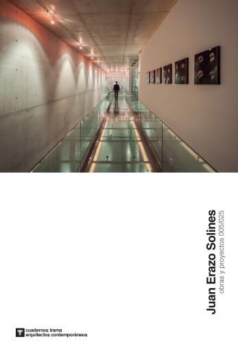 Juan Erazo Solines- Obras y proyectos- Cuaderno de Arquitectos contemporáneos Trama