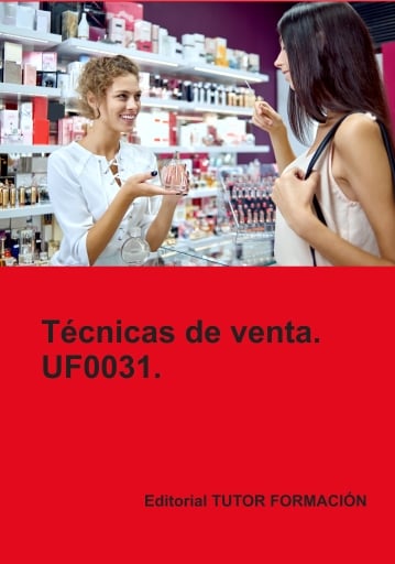 Técnicas de venta. UF0031.