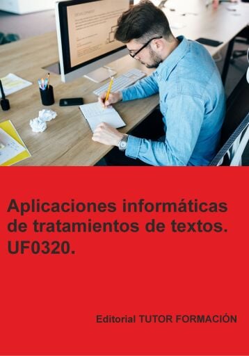 Aplicaciones informáticas de tratamiento de textos. UF0320