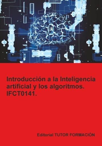 Introducción a la inteligencia artificial y los algoritmos. IFCT0141.
