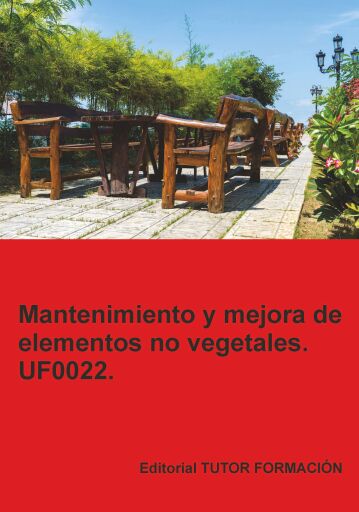 Mantenimiento y mejora de elementos no vegetales. UF0022.