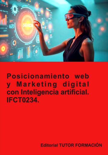 Portada del libro «Posicionamiento web y marketing digital con inteligencia artificial. IFCT0234.», de Beatriz Coronado García