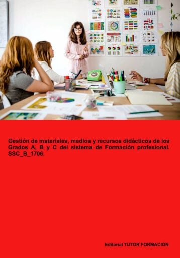 Portada del libro «Gestión de materiales, medios y recursos didácticos de los grados A, B y C del Sistema de Formación Profesional. SSC_B_1706.», de Jesús Nieto Torío