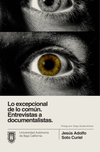 Lo excepcional de lo común. Entrevistas a documentalistas