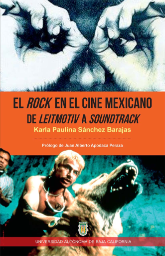 El rock en el cine mexicano. De leitmotiv a soundtrack