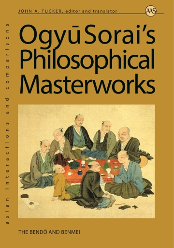 Ogyu Sorai's Philosophical Masterworks