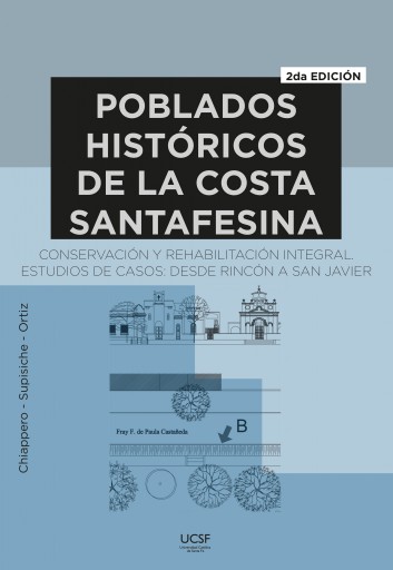 Poblados históricos de la costa santafesina. Conservación y rehabilitación integral. Estudio de casos: desde Rincón a San Javier