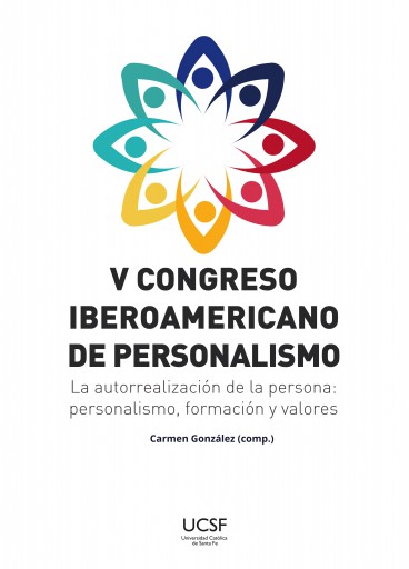 V Congreso iberoamericano de personalismo. La autorrealización de la persona: personalismo, formación y valores