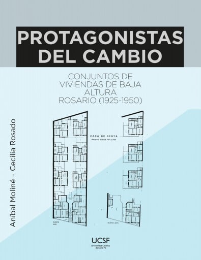 Protagonistas del cambio. Viviendas de baja altura Rosario, 1925-1950