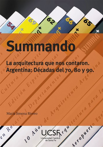 Summando. La arquitectura que nos contaron Argentina: década de los 70, 80 y 90