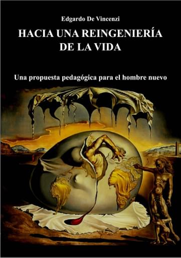 Hacia una reingenieria de la vida : una propuesta pedagógica para el hombre nuevo