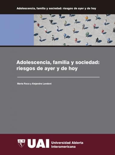 Adolescencia, familia y sociedad : riesgos de ayer y de hoy