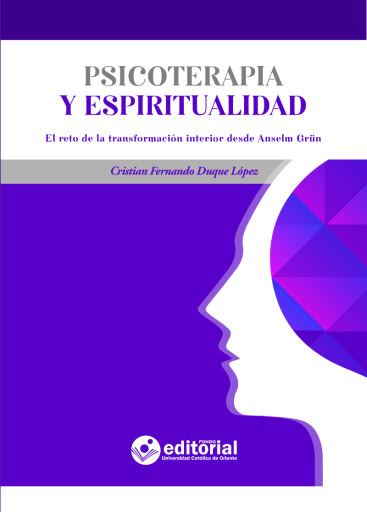 Psicoterapia y espiritualidad. El reto de la transformación interior desde Anselm Grün