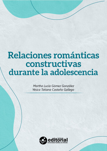 Relaciones románticas constructivas durante la adolescencia