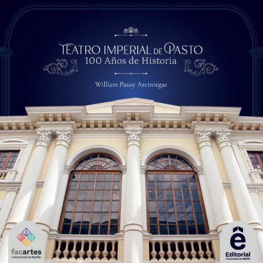 Teatro Imperial de Pasto. 100 Años de Historia