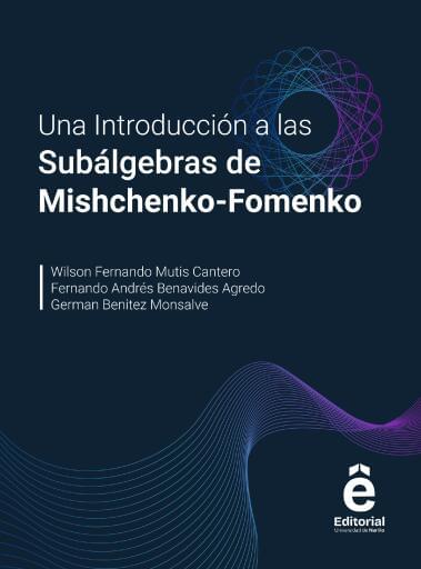 Una introducción a las subálgebras de Mishchenko - Fomenko