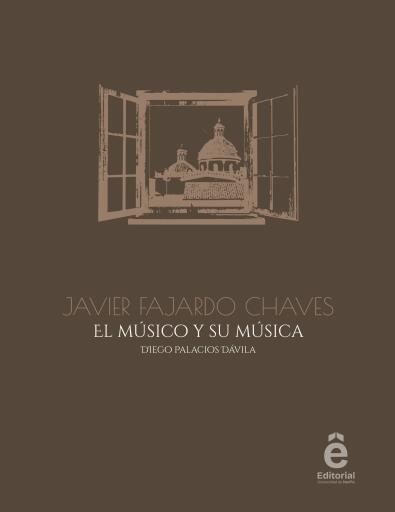 Javier Fajardo Chaves el Músico y su Música