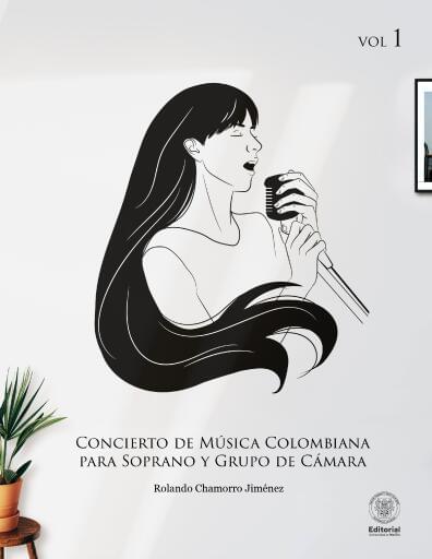 Concierto de Musica Colombiana para Soprano y Grupo de Cámara