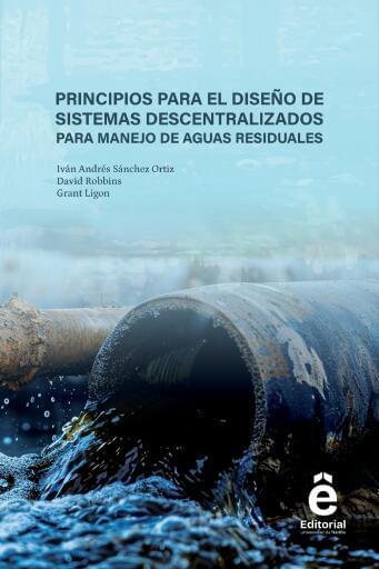 Principios para el diseño de sistemas descentralizados para manejo de aguas residuales