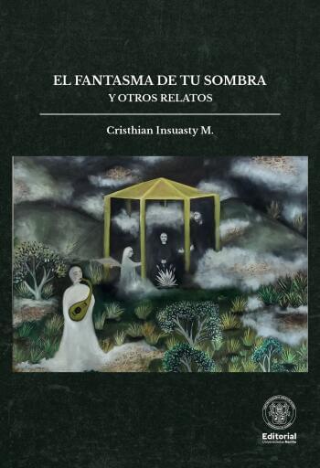 El Fantasma de tu Sombra y otros relatos