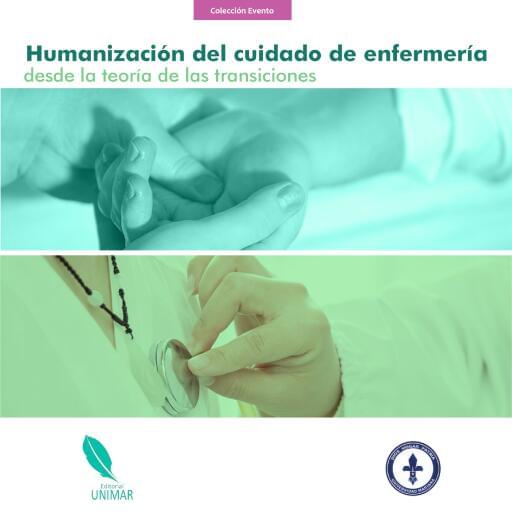 Humanización del cuidado de enfermería desde la teoría de las transiciones