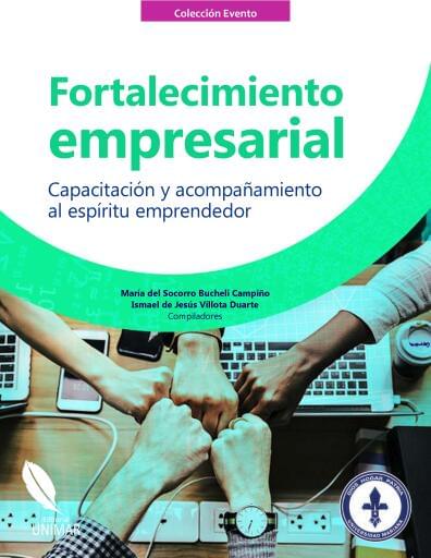 Fortalecimiento empresarial: Capacitación y acompañamiento al espíritu emprendedor