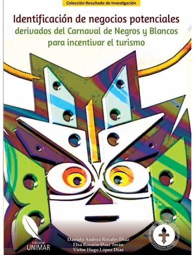 Identificación de negocios potenciales derivados del Carnaval de Negros y Blancos para incentivar el turismo