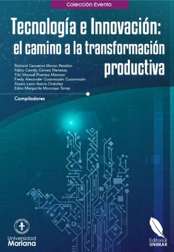 Tecnología e Innovación : el camino a la transformación productiva