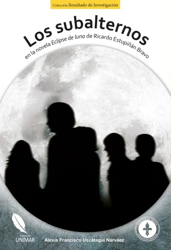 Los subalternos en la novela Eclipse de luna de Ricardo Estupiñán Bravo