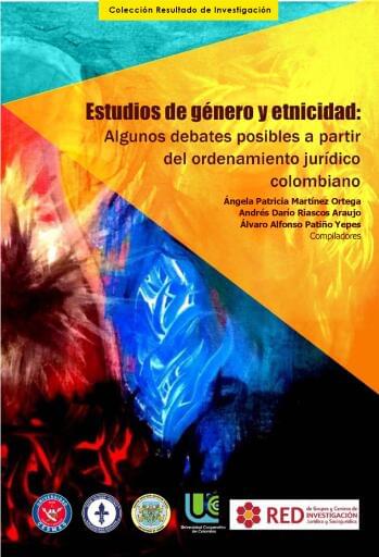 Estudios de género y etnicidad: Algunos debates posibles a partir del ordenamiento jurídico colombiano