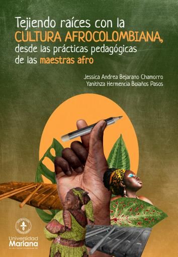 Tejiendo raíces con la cultura afrocolombiana, desde las prácticas pedagógicas de las maestras afro