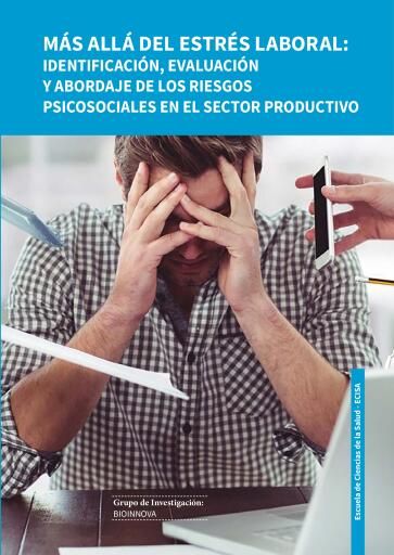 Portada del libro «Más allá del estrés laboral: identificando, evaluando y abordando los riesgos psicosociales en el sector productivo», de Angela Viviana Garcia Salamanca, Edgar A. Ibáñez