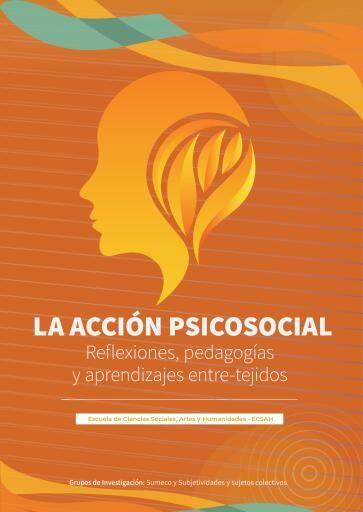 La acción psicosocial: reflexiones, pedagogías y aprendizajes entre-tejidos