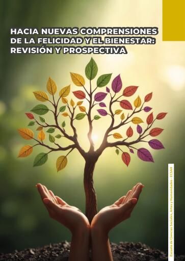 Portada del libro «Hacia nuevas comprensiones de la felicidad y el bienestar: revisión y prospectiva», de Zeneida Rocío Ceballos Villada, Andrés Felipe Villacorte Guaranguay